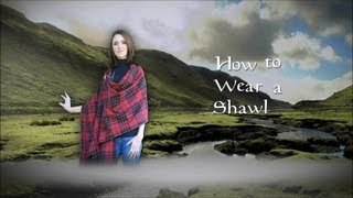 How to Wear a Shawl [upl. by Ahiel]