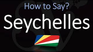 How to Pronounce Seychelles CORRECTLY [upl. by Ilera27]