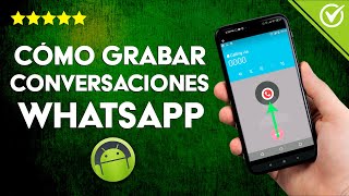 Cómo Grabar Conversaciones y Llamadas de WhatsApp en Android e iOS [upl. by Lew785]