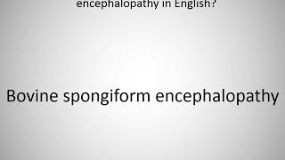 How to say Bovine spongiform encephalopathy in English [upl. by Tolley]