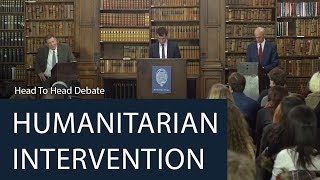 Humanitarian Intervention  Head To Head Debate  Oxford Union [upl. by Egamlat]