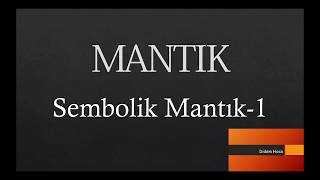 Sembolik Mantık1 [upl. by Nami]