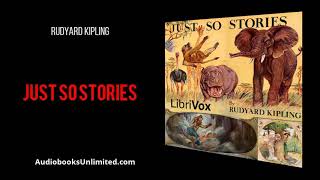 Just So Stories Audiobook [upl. by Coucher]