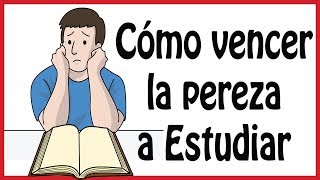 Cómo vencer la pereza a Estudiar o Trabajar [upl. by Ezana]