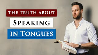 What does the BIBLE REALLY say about SPEAKING IN TONGUES [upl. by Nulubez]