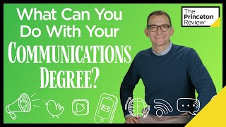 What Can You Do With Your Communications Degree  College and Careers  The Princeton Review [upl. by Anilosi526]