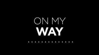 Axwell Λ Ingrosso  On My Way  Lyrics [upl. by Gower]