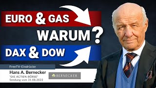 Gas und Euro abwärts DAX und Dow aufwärts  Warum  Hans A Bernecker im Gespräch vom 31082022 [upl. by Ardnahc]