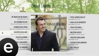 Kaderim Karalandı Onay Şahin Official Audio kaderimkaralandı onayşahin  Esen Müzik [upl. by Yenreit]