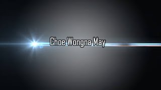 Choe Wongna May Dzongkha Lyrics Video Bhutanese Song [upl. by Annahavas]