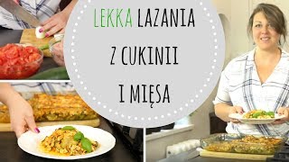 Lazania z cukinii i mięsa  KOLACJA DLA DIABETYKA  odc 1 [upl. by Kieger]