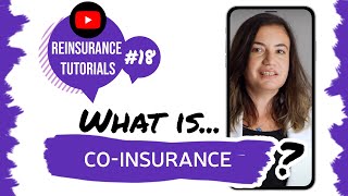 ✅ What is coinsurance  Reinsurance tutorials 18 [upl. by Nelag308]