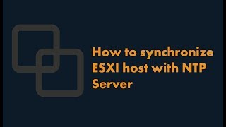 How to synchronize ESXI host with NTP Server [upl. by Mark]