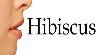 How To Pronounce Hibiscus [upl. by Akiaki]