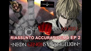 RECENSIONE ONE PUNCH MAN EPISODIO 2 RIASSUNTO ACCURATISSIMO quotNEON GENOSIS EVANGELIONquot [upl. by Akinom]