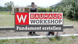 Streifenfundament erstellen Anleitung  BAUHAUS Workshop [upl. by Roanna]