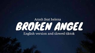 Arash ft Helena  Broken Angel English Version lyrics  slowed [upl. by Hoisch]