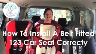 How To Install A Belt Fitted 123 Car Seat Correctly [upl. by Ahseyt]