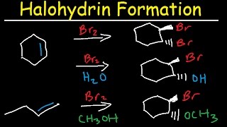 Halohydrin Formation  Addition of Halogens to Alkenes  Br2 amp H2O [upl. by Annayk553]