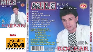 MIle Kitic i Juzni Vetar  Kockar Audio 1986 [upl. by Feriga871]