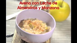 Avena con leche de almendras y manzana [upl. by Alraep]