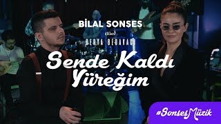 Bilal Sonses amp Derya Bedavacı  Sende Kaldı Yüreğim Akustik [upl. by Annaiel]