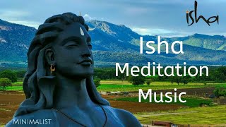 Isha  Meditation Music  Sounds Of Isha  Sadhguru  Yoga Music  Minimalist [upl. by Ttirb]