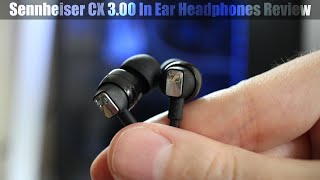 Sennheiser CX 300 In Ear Headphones Review [upl. by Arehs]