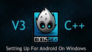 Cocos2dx v3 C Tutorial 3  Setting Up For Android On Windows [upl. by Dana]