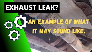 What An Exhaust Leak May Sound Like [upl. by Francyne]