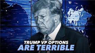 Trumps Vice Presidential Options Are A Raging Dumpster Fire [upl. by Legnaros]