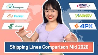 Shipping Lines Comparison Mid 2020CJPacketePacketCNEYanwen4PXYun Express [upl. by Goraud]