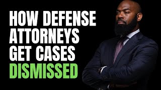 How Criminal Defense Attorneys Get Cases Dismissed [upl. by Jefferey625]