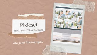 How I Send Client Galleries Using Pixieset  Abi Jane Photography [upl. by Nuzzi]