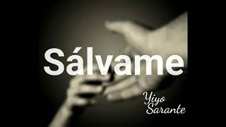 Yiyo Sarante  SALVAME Audio Oficial [upl. by Nemsaj]