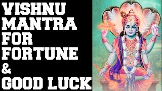 VISHNU MANTRA FOR FORTUNE amp GOOD LUCK  MANGALAM BHAGWAN VISHNU  VERY POWERFUL [upl. by Kafka837]