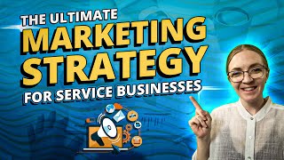 The Top Marketing Strategy For ServiceBased Businesses [upl. by Edeline133]