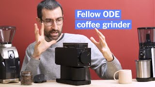 Fellow Ode Review A Coffee Grinder With Serious Style and a Few Flaws [upl. by Marilou]