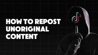 How to Post Unoriginal Content on Tiktok Creator Rewards Program  TikTok CRP [upl. by Casavant]