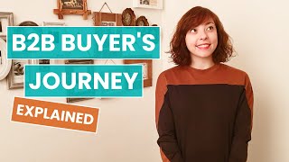 B2B Buyers Journey Explained [upl. by Ahsote]