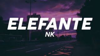 NK  ELEFANTE Lyrics [upl. by Gaspar]