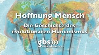 Hoffnung Mensch  Die Geschichte des evolutionären Humanismus [upl. by Marieann]