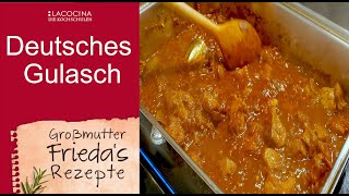 Gulasch vom Schwein nach altem Rezept von Oma Frieda La Cocina [upl. by Oliver]