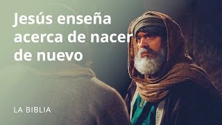 Jesús enseña acerca de nacer de nuevo [upl. by Ygief888]