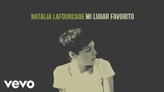 Natalia Lafourcade  Mi Lugar Favorito Audio [upl. by Nivac]