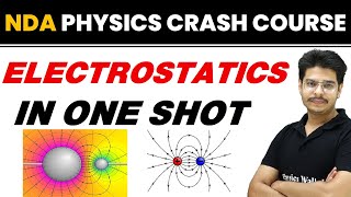 ELECTROSTATICS in One Shot  NDA Physics Crash Course [upl. by Fondea535]