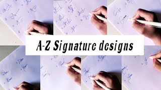 signature designs from A to Z and some sample signaturesstylesofhandwriting [upl. by Elstan]