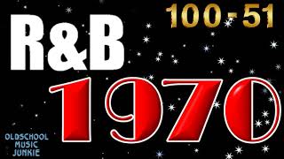 Top RampB Songs countdown of 1970 Pt 1 100  51 [upl. by Natsirk]