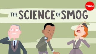 The science of smog  Kim Preshoff [upl. by Esdnyl]