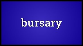 Bursary Meaning [upl. by Rumit730]